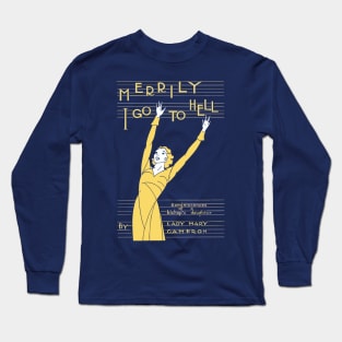 Merrily I Go To Hell Long Sleeve T-Shirt